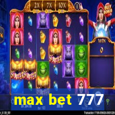 max bet 777