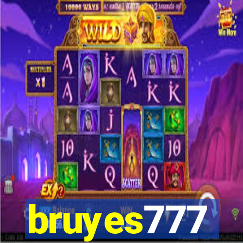 bruyes777