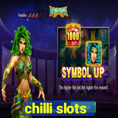 chilli slots