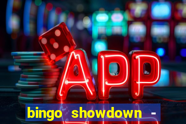 bingo showdown - bingo ao vivo