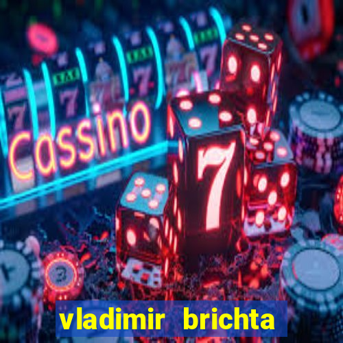 vladimir brichta pelado bingo