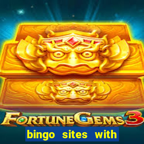 bingo sites with free money no deposit