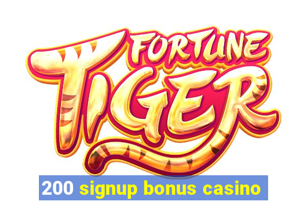 200 signup bonus casino