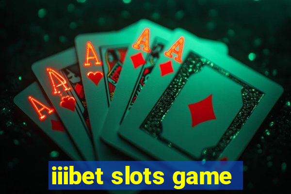 iiibet slots game