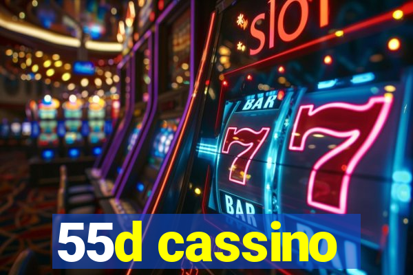 55d cassino