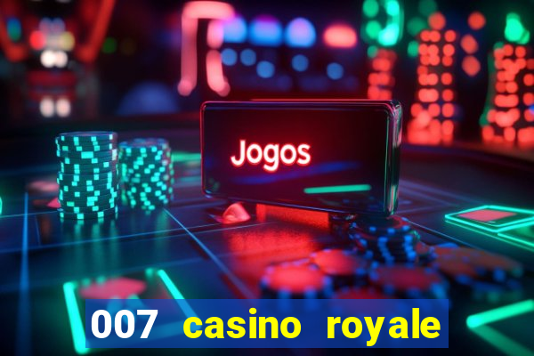 007 casino royale ver online